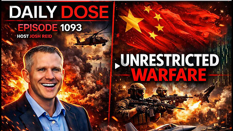 Unrestricted Warfare | Ep. 1093 The Daily Dose