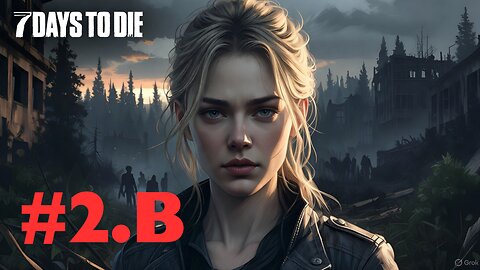 7 Days to Die Ep. 2 Part 2: Day 6 - Day 11 Post-Horde Recovery! (Twitch Archive)