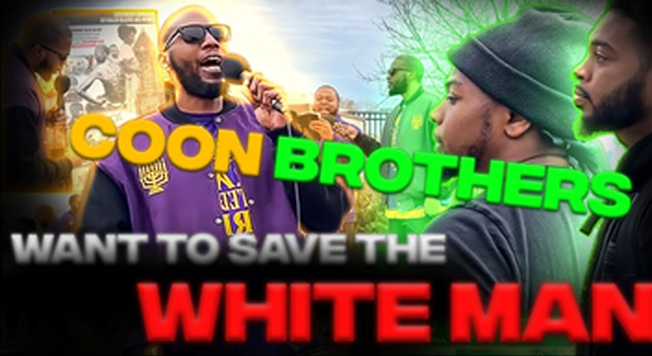 COON BROTHERS want to Save THE WHITE MAN!!!