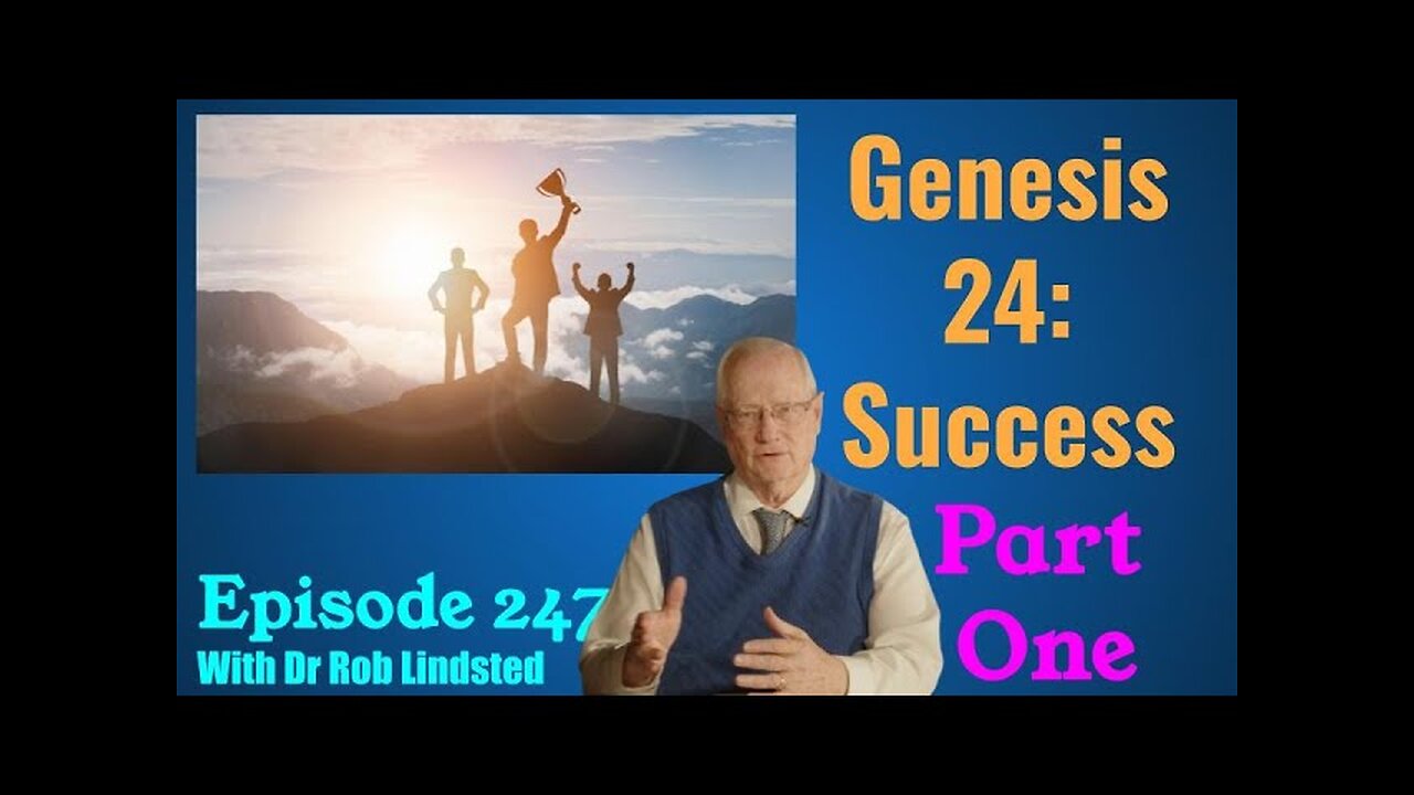 Episode 247 Genesis 24 Part 1 with Dr Rob Lindsted