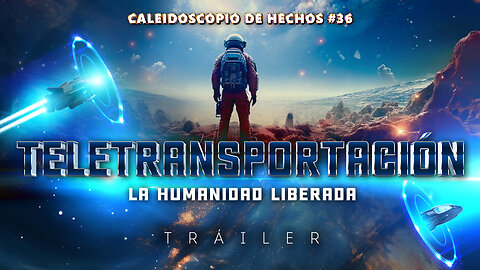 Teletransporte: La humanidad liberada | Tráiler