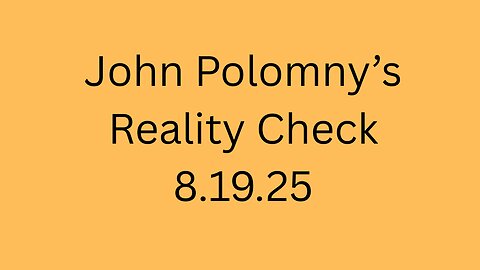 Reality Check 8.19.25