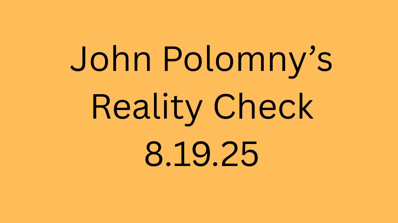 Reality Check 8.19.25