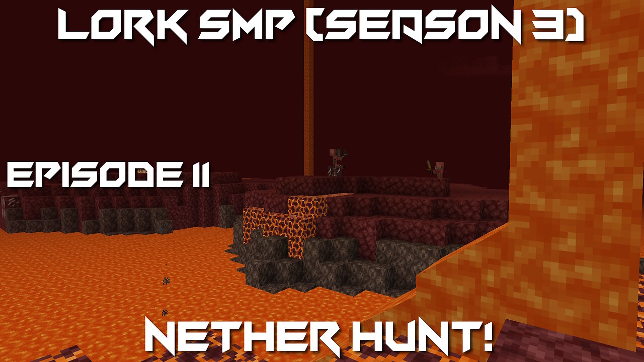 Nether Hunt! - Minecraft Lork SMP #11 (Season 3)