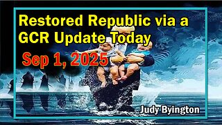 Restored Republic via a GCR Update Today Sep 1, 2025 - By Judy Byington. Benjamin Fulford