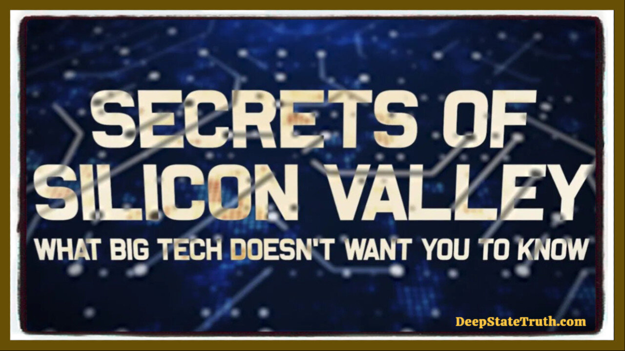 🎬 💻 Documentary: 'The Secrets of Silicon Valley: What Big Tech Doesn't Want You to Know'