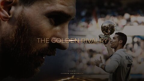 Messi vs Ronaldo / The Golden Rivalry - Film 2022