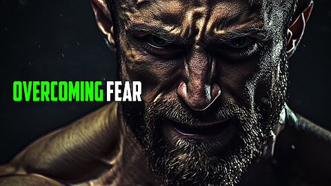 Overcoming Fear: Conquering Your Inner Demons
