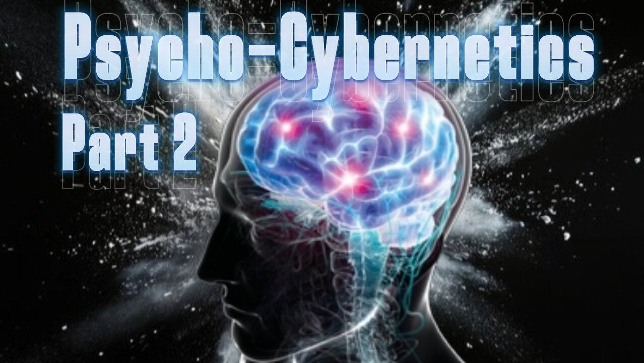 Psycho-Cybernetics, Pt. 2