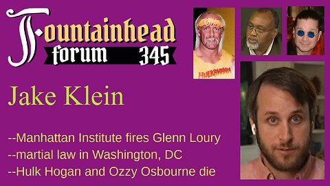FF-345: Jake Klein on the dismissal of Glenn Loury and the death of Ozzy Osbourne and Hulk Hogan
