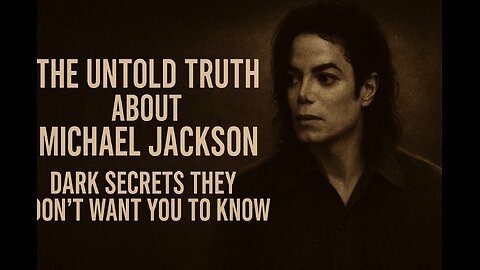 The Untold Truth About Michael Jackson: Dark Secrets They Don’t Want You to Know