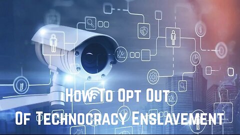 How To Opt Out Of Technocracy Enslavement by Derrick Broze & James Corbett