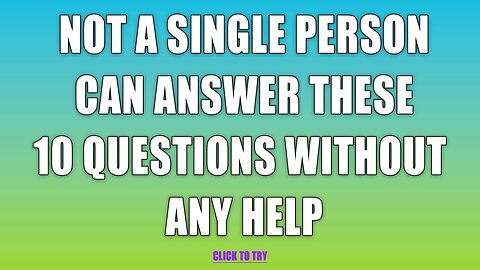 You'll definitely need some help with these questions