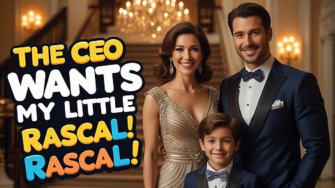 The CEO Wants My Little Rascal || Full Romantic Family Drama ❤️