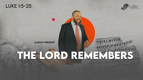 The Lord Remembers l Aaron Wright