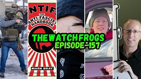 Watch Frogs Show 157 - Renee Good, Scott Adams, Grifters Mask off And Moar