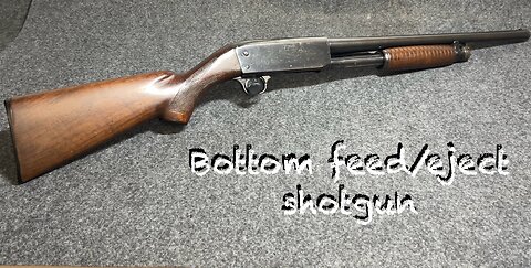 117 years of shotgun technology! Bottom Feed Bottom Eject pump action shotgun