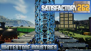 Satisfactory 1.1 | S4 Episode 262