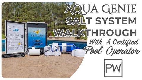 The Aqua Genie Salt System Full Walkthrough | Pool Warehouse