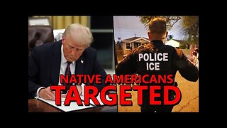 ICE Detaining NATIVE AMERICANS: We're "More American Than Being American"