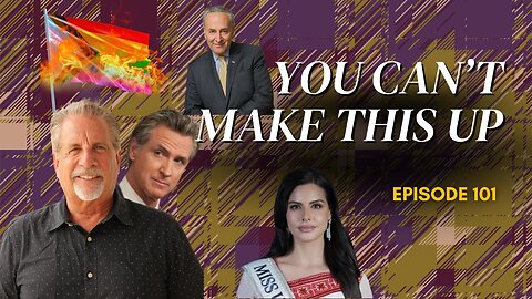 You Can't Make This Up! Episode 101