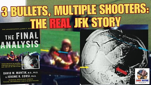 3 Bullets, Multiple Shooters: The Real JFK Story