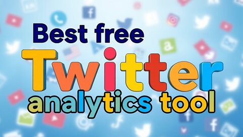 Best Free Twitter Analytics Tool | Track & Grow Your Audience