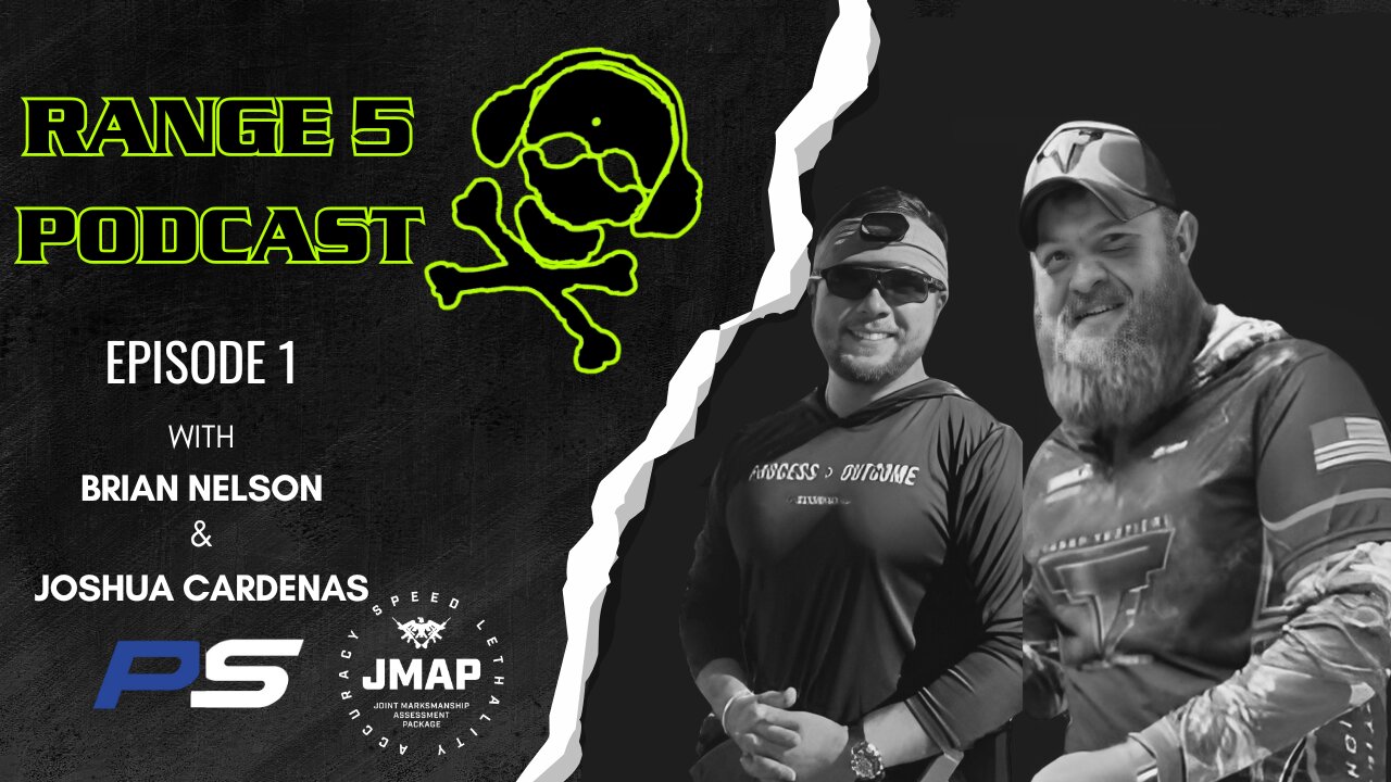 Range 5 Podcast Ep1 - Brian Nelson and Joshua Cardenas