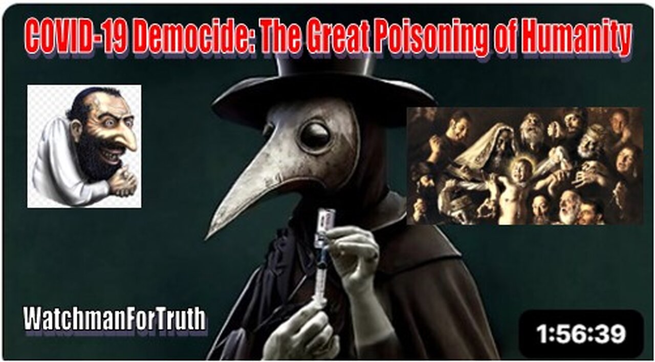 COVID-19 Democide: The Great Poisoning of Humanity!