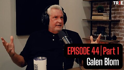 Galen Blom: He Gave God One Last Chance (Testimony) | EP 44 (Part 1)