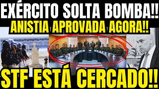 URGENTE!! EXERCITO VIRA MACHO! ANISTIA APROVADA AS PRESSAS!! STF CERCADO!! MINISTROS DESESPERADOS!!