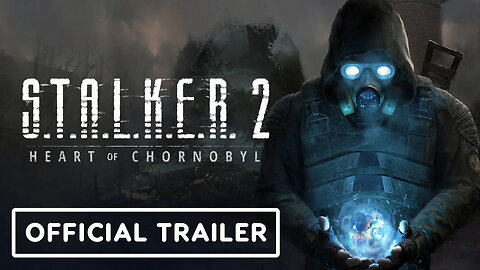 S.T.A.L.K.E.R. 2 - Heart of Chornobyl - Official Trailer _ gamescom 2024