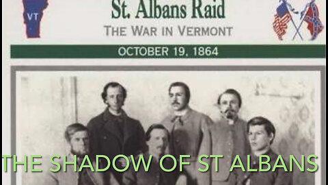 The Shadow on St. Albans - Official Music Video - A Civil War story