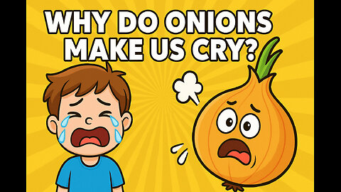 Why Do Onions Make Us Cry? | Funny Kitchen Science Explained for Kids