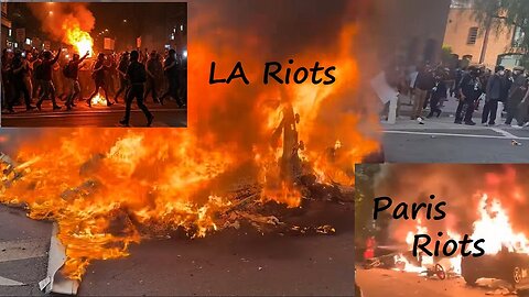 LA & Paris Riots , Lawlessness abounding, The End Game To Divide & Conquer Humanity
