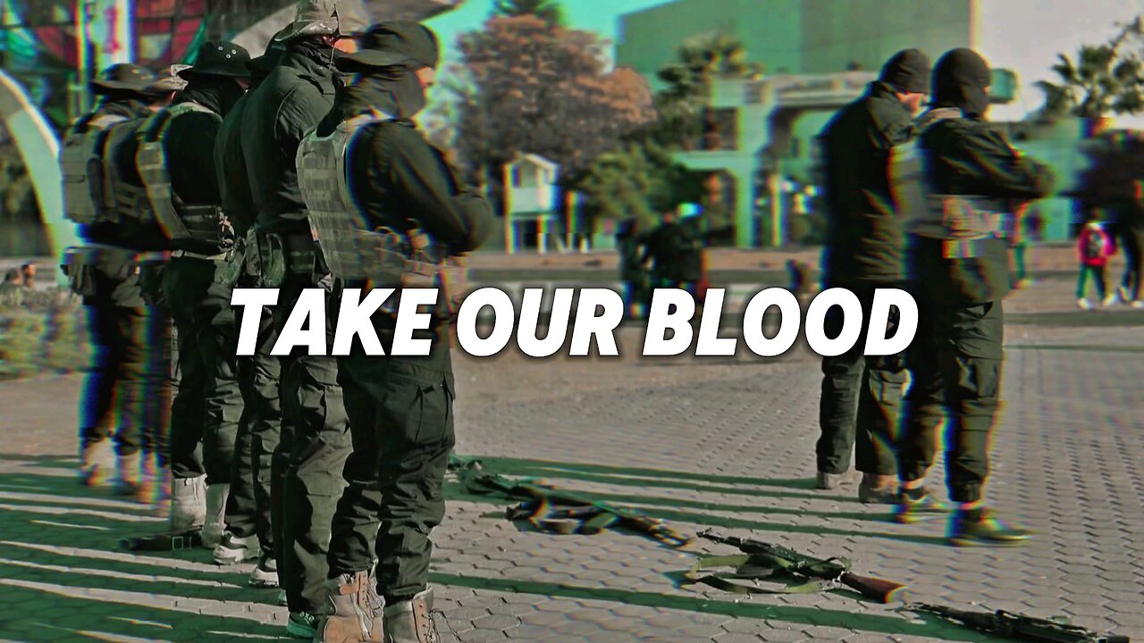 Take Our Blood | خذ دمانا