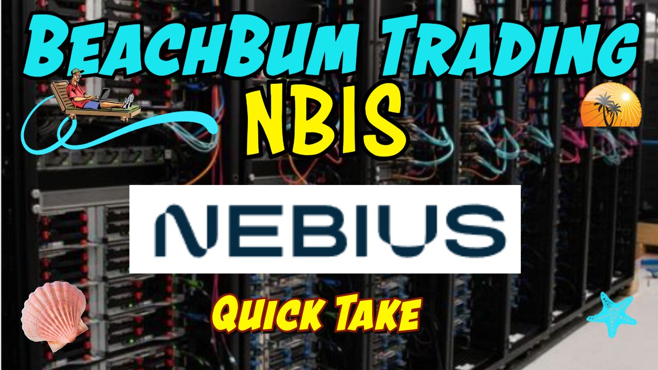 NBIS | Nebius | Quick Take