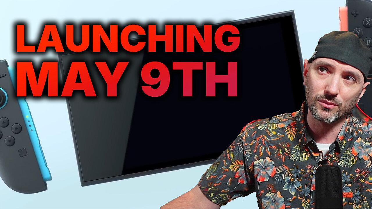 SWITCH 2 LAUNCHING ON MAY 9TH?