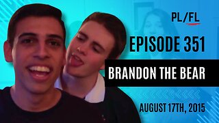 Future Liam - “Brandon the Bear” - August 17th, 2015
