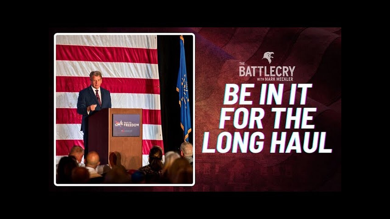 Be In It For the Long Haul | The BattleCry