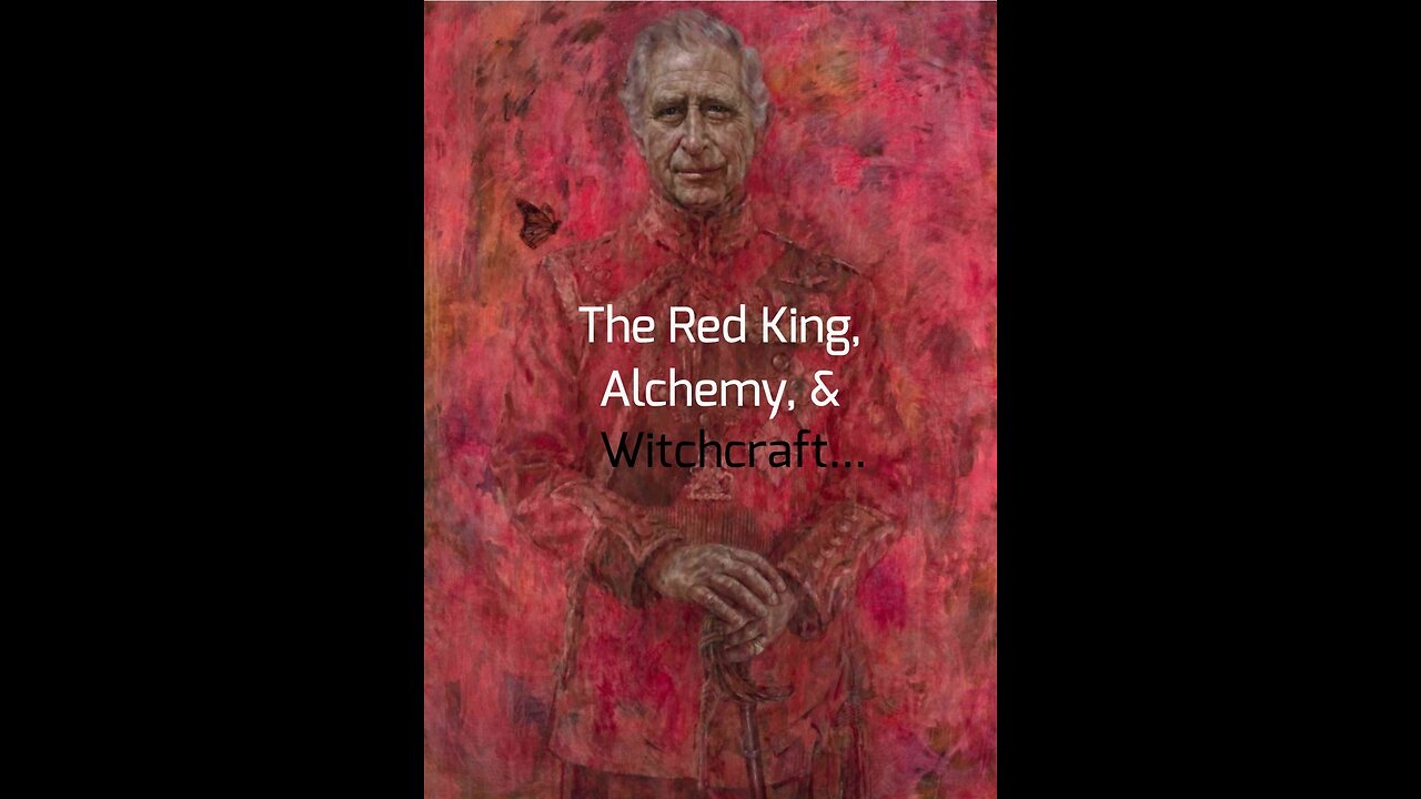 The Red King, Alchemy & Witchcraft... (Revisited)