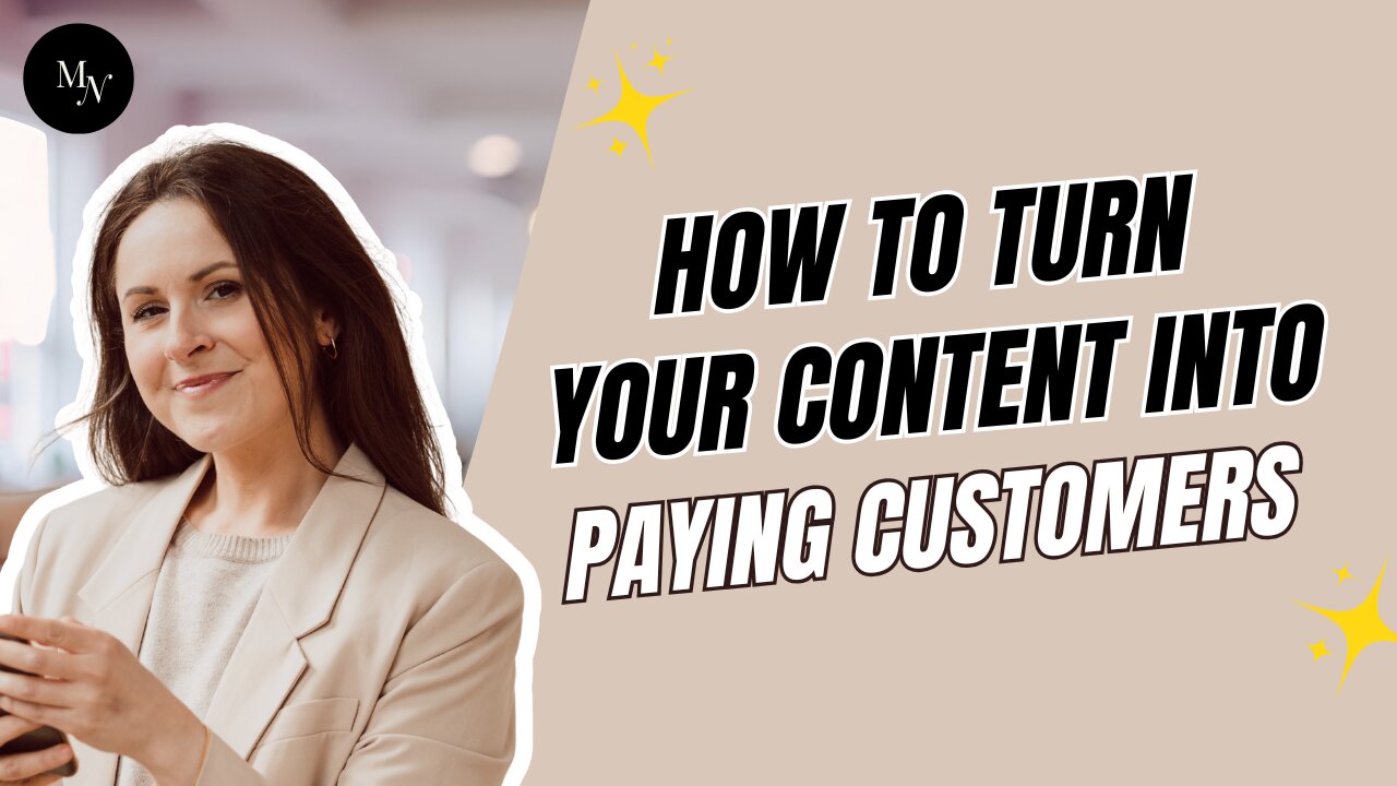 How to Turn Your Content Into Paying Customers — A Simple System That Works