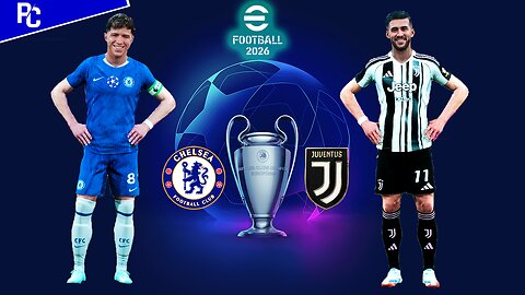 eFootball 2026 PC | Chelsea vs Juventus | Phil Gaming OP