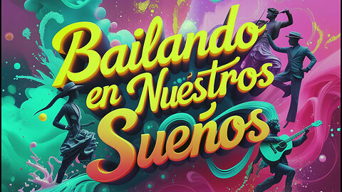 Bailando en Nuestros Sueños