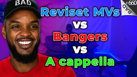 💥 Revisit Music Videos vs Bangers vs A Capella💥 #660