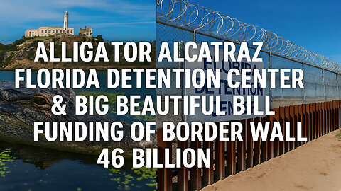 You Won't Believe What's Happening at the Border! & Alligator Alcatraz
