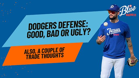 BMP Live: We Break Down The Dodgers Defense? Plus Early Trade Thoughts