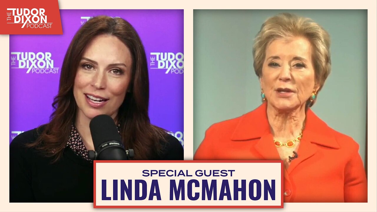 EXCLUSIVE: Linda McMahon on the Future of Education | The Tudor Dixon Podcast