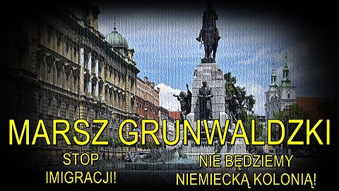 NA ŻYWO: Marsz Grunwaldzki - Stop imigracji!
