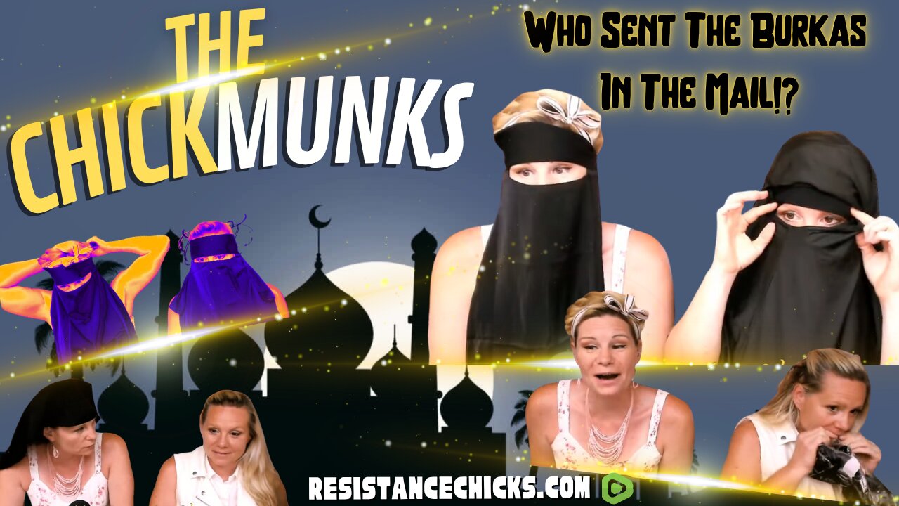 The CHICKmunks: Who Sent The Burkas In The Mail?!